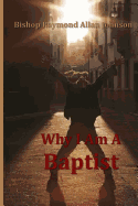 Why I Am a Baptist