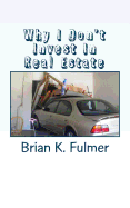 Why I Don't Invest in Real Estate