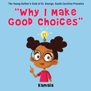"Why I Make Good Choices"