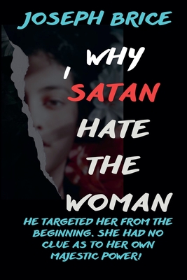 Why I Satan Hate The Woman - Bcmg, and Brice, Joseph