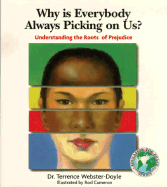 Why Is Everybody Picking on Us: Understanding the Roots of Prejudice