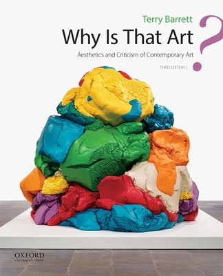 Why Is That Art?: Aesthetics and Criticism of Contemporary Art - Barrett, Terry
