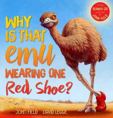 Why is That EMU Wearing One Red Shoe? (Book and CD) - Field, John, and Legge, David (Illustrator)