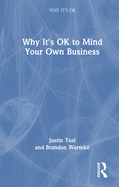 Why It's Ok to Mind Your Own Business