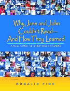Why Jane and John Couldn't Read--And How They Learned: A New Look at Striving Readers