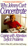 Why Johnny Can't Concentrate: Coping with Attention Deficit Problems