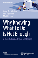 Why Knowing What to Do Is Not Enough: A Realistic Perspective on Self-Reliance
