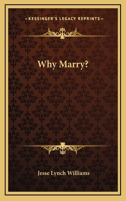 Why Marry? - Williams, Jesse Lynch