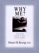 Why Me?: A Doctor Looks at the Book of Job