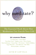 Why Meditate?: The Essential Book about How Meditation Can Enrich Your Life