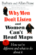 Why Men Don't Listen & Women Can't Read Maps: How We're Different and What to Do about It