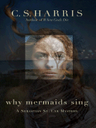 Why Mermaids Sing - Harris, C S