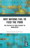 Why Nations Fail to Feed the Poor: The Politics of Food Security in Bangladesh