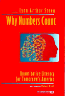 Why Numbers Count: Quantitative Literacy for Tomorrow's America - Steen, Lynn Arthur, and Steen, Lyn A (Editor)