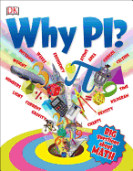 Why Pi?: Big Questions about Math