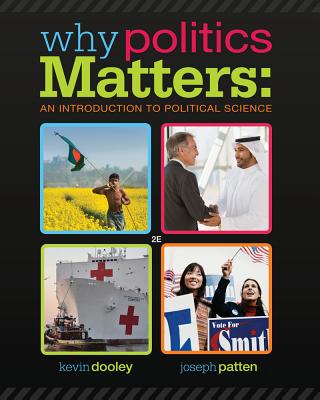 Why Politics Matters: An Introduction to Political Science (Book Only) - Dooley, Kevin