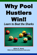 Why Pool Hustlers Win: Learn to Beat the Sharks