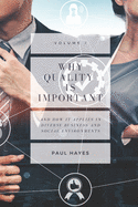 Why Quality Is Important and How It Applies in Diverse Business and Social Environments, Volume I