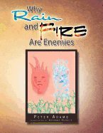 Why Rain and Fire Are Enemies