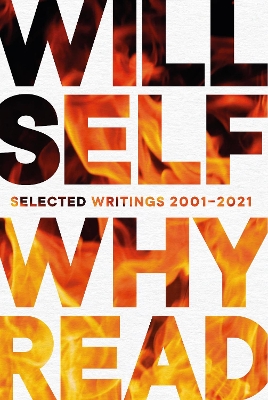 Why Read: Selected Writings 2001 - 2021 - Self, Will