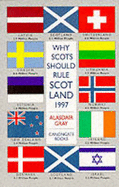 Why Scots Should Rule Scotland - Gray, Alasdair