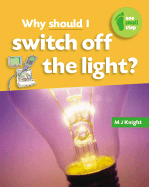 Why Should I Switch Off the Light? - Knight, M J