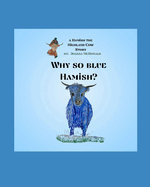 Why So Blue Hamish?: A Hamish the Highland Cow Book