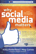 Why Social Media Matters: School Communication in the Digital Age