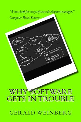 Why Software Gets in Trouble - Weinberg, Gerald M