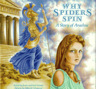 Why Spiders Spin: A Story of Arachne