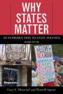 Why States Matter: An Introduction to State Politics, Second Edition