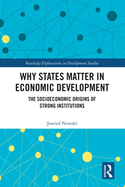 Why States Matter in Economic Development: The Socioeconomic Origins of Strong Institutions