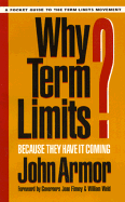 "Why Term Limits?: Because They Have It Coming" - Armor, John C