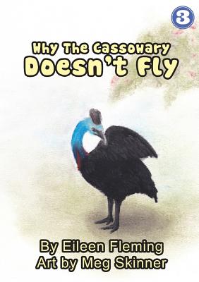 Why The Cassowary Doesn't Fly - Fleming, Eileen