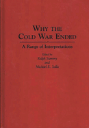Why the Cold War Ended: A Range of Interpretations