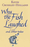 Why the Fish Laughed and Other Tales