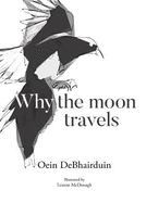 Why the moon travels