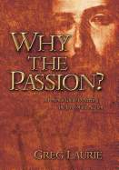 Why the Passion?