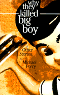 Why They Killed Big Boy: And Other Stories