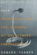 Why things bite back : technology and the revenge effect