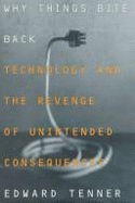 Why things bite back : technology and the revenge effect - Tenner, Edward