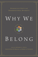 Why We Belong: Evangelical Unity and Denominational Diversity