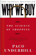 Why We Buy: The Science of Shopping - Underhill, Paco
