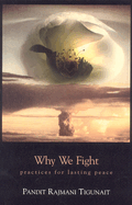 Why We Fight: Practices for Lasting Peace (Revised)