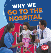 Why We Go to the Hospital