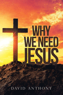 Why We Need Jesus