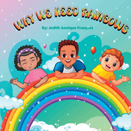 Why We Need Rainbows