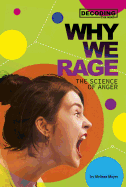 Why We Rage: The Science of Anger