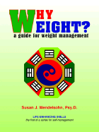 Why Weight?: A Guide for Weight Management