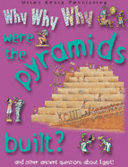 Why Why Why Were the Pyramids Built?